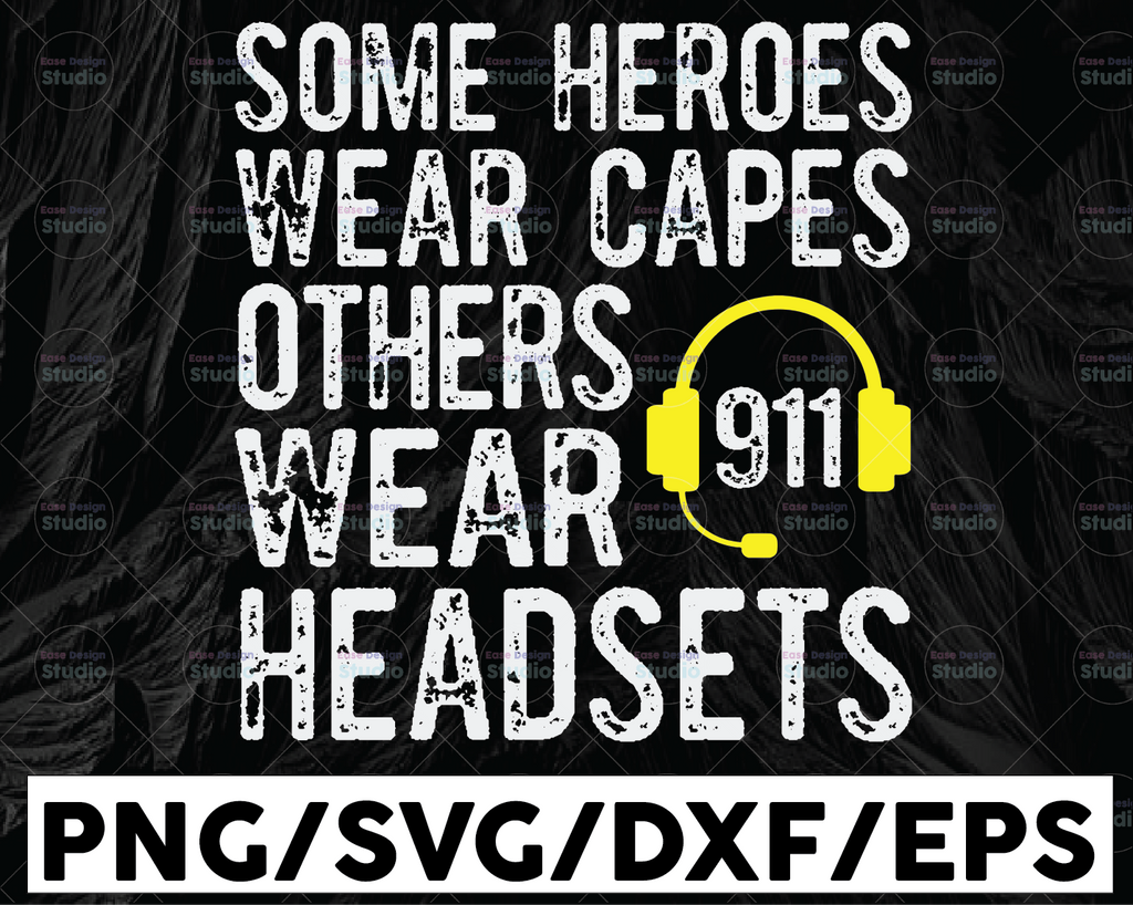 Some Heroes Wear Capes Others Wear Headsets SVG, 911 Dispatcher Cut File, Cricut, Silhouette, Clip art, Vector, Printable