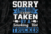 Sorry This Girl Is Already taken by a smoking hot trucker png, Truck Lover Png  Truck png - PNG Printable - Digital Print Design