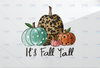 It's fall y'all PNG, Sublimation design, Instant download, Fall shirt print, Autumn sublimation, Pumpkins png, Leopard print