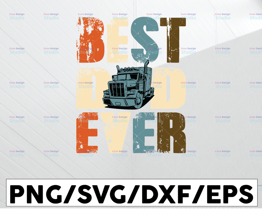 Best Dad Ever Svg, Trucker Dad svg, Truck Lover svg, Trucking Quote svg, File For Cricut, Silhouette