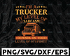 I'm A Trucker SVg, My Level Of Sarcasm Depends On Yours