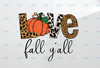 Love Fall Y'all PNG, Thanksgiving sublimation design, Love fall yall pumpkin sublimation design downloads