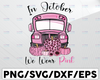 In October We Wear Pink Truck svg, Cancer Ribbon Svg, Pink Truck Svg, Pink Pumpkin png,Printable, Cut files for cricut