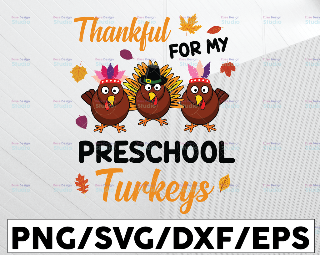 Thankful for my preschool turkeys svg, dxf,eps,png, Digital Download, Thanksgiving Svg, Thanksgiving svg  Svg, Turkey Svg ,Silhouette And Cricut Cut File, turkey svg