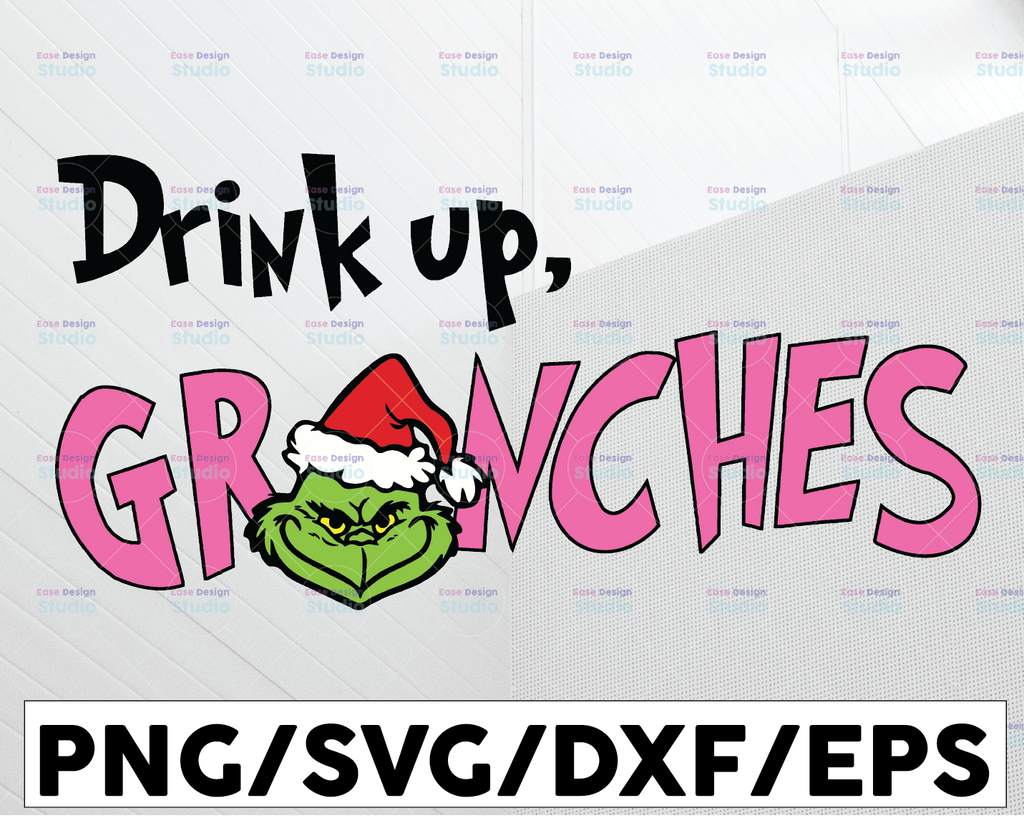 Drink Up Grinches, Christmas SVG PNG DXF jpg dxf  Digital Download