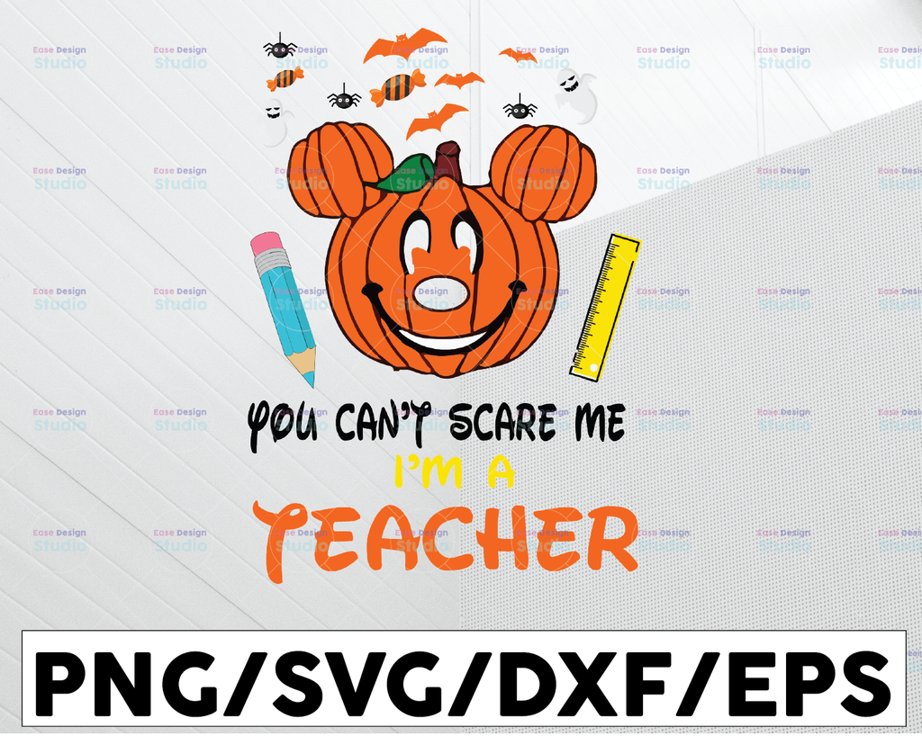 You Can't Scare me I'm a Teacher Svg, Halloween Svg, Halloween Teacher Svg, Witch Teacher Svg, Cut Files, svg, eps, dxf, png