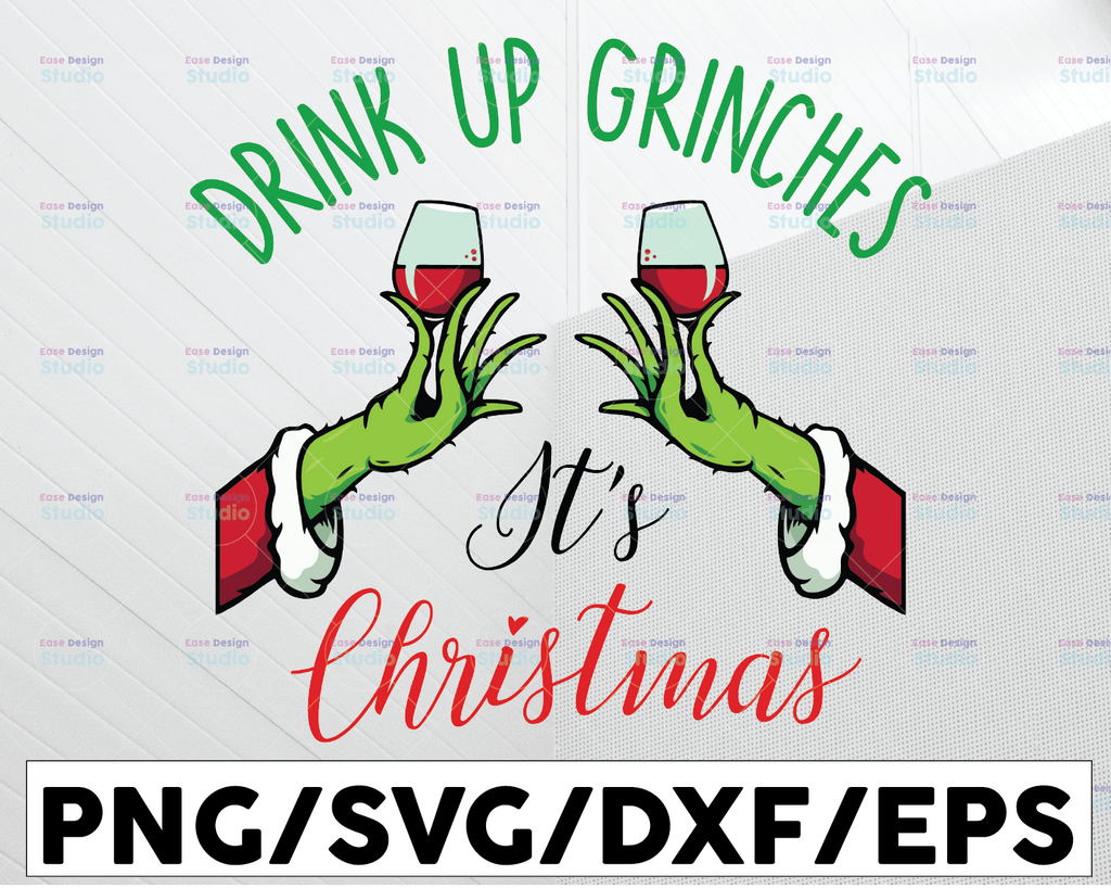 Drink Up Grinches It's Christmas Svg Cut File Grinch Christmas SVG Grinch Svg Grinch Face Christmas SVG Cricut Silhouette Instant Download