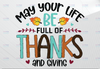 May your Lives Be Full of Thanks and Giving PNG, Thankful Design Png, Thanksgiving  Printable PNG Files Thanksgiving ,Fall