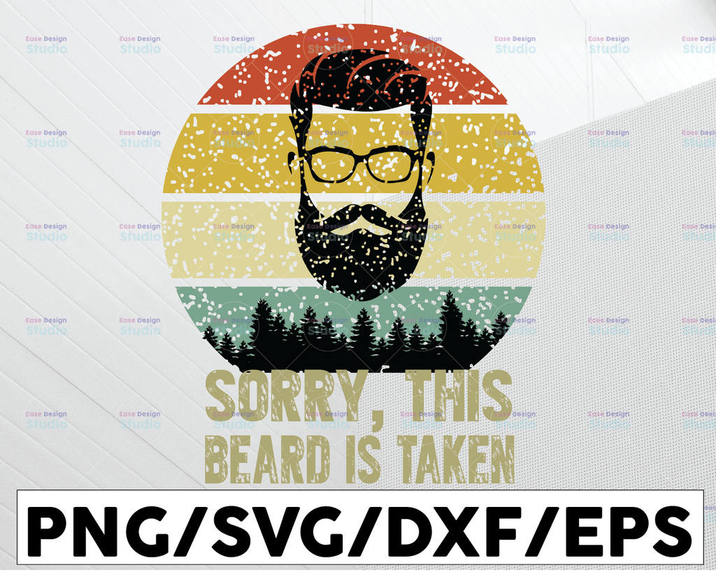 Sorry This Beard Is Taken Svg, Beard svg, Taken svg, valentines day gift,valentine svg, beard clipart