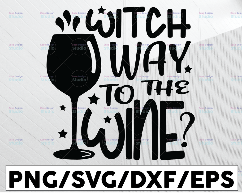 Witch Way To The Wine SVG, Halloween Svg file for Cut, Spooky Svg, Wine Svg, Witch Svg, Witch Way Svg, silhouette cricut cut files