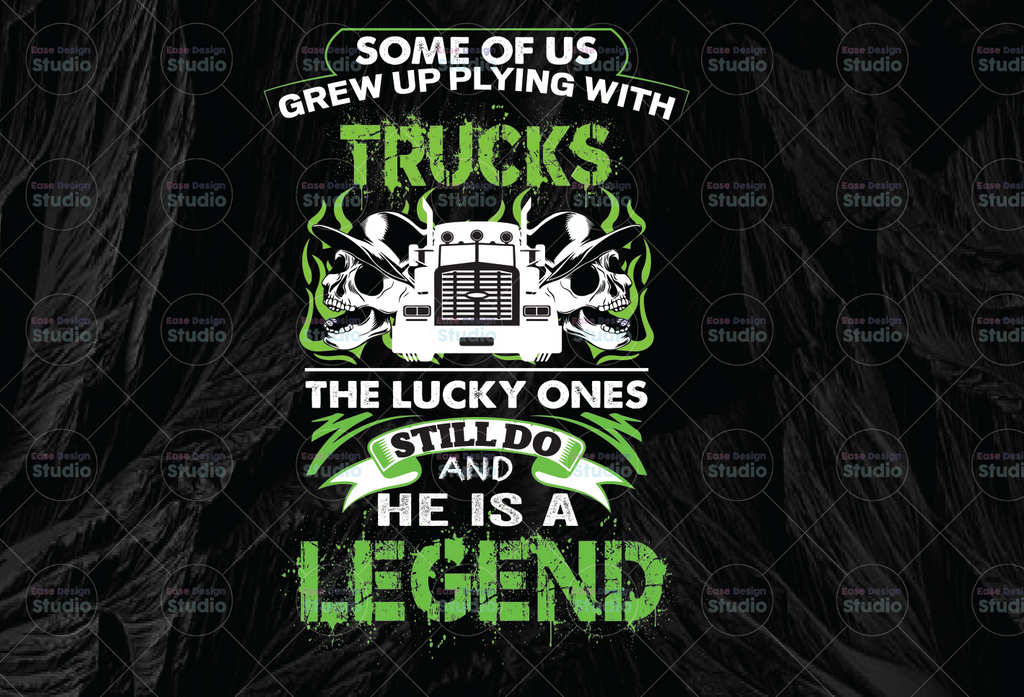 Some Of Us Grew Up Plying With Truck Png, Truck Driver png, Digital Download Print,Trucking Quote png, Silhouette