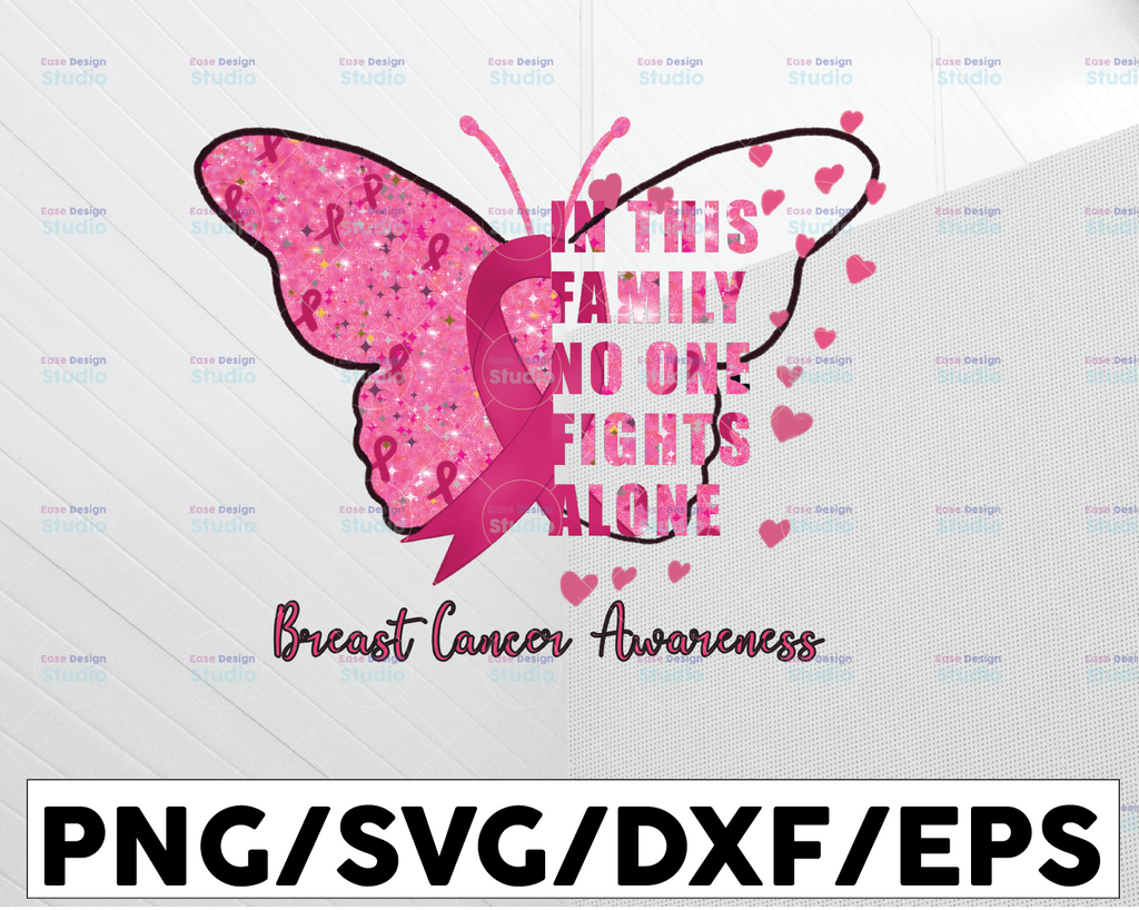 In This Family No One Fights Alone PNG, Breast Cancer Awareness png, Pink Ribbon, Breast Cancer Suvivors, Digital Downloads