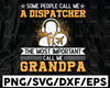 Most Important Call Me Grandpa SVG, Funny Dispatcher Papa svg cut file, Father Day Gifts 911 Design For Cricut and Silhouette