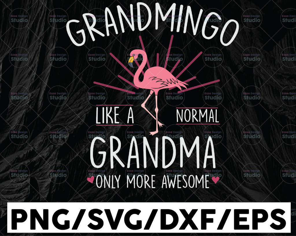 Grandmingo Like A Normal Grandma Only More Awesome svg, Grandma Shirt Design Svg, Grandma Quotes Designs, grandma svg,Png,Eps,Dxf