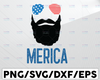 Merica Beard svg, Fourth Of July SVG, 'Merica svg, 4th of July Svg, Patriotic SVG, America Svg, Cricut, Silhouette Cut File, svg dxf eps