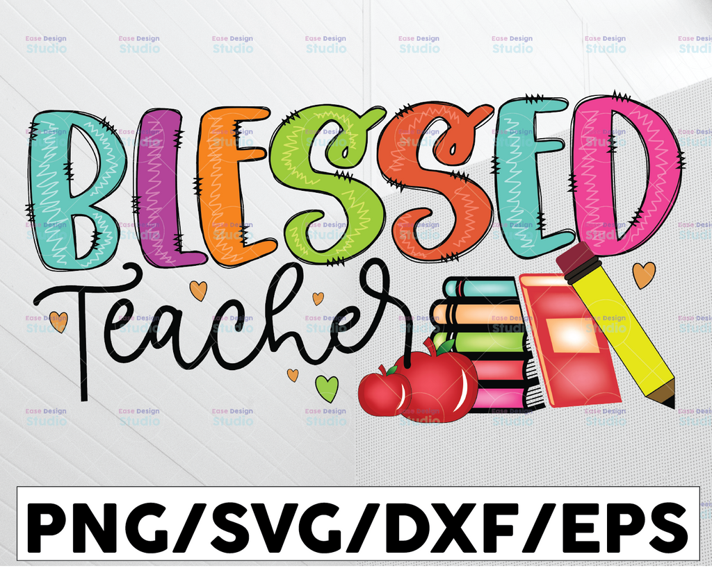 Blessed Teacher PNG, Teacher Sublimation, Teaching Designs, Funny Teacher, Teacher, Print File for Sublimation Or Print