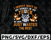 I Invest Most Of My Money In My Truck SVG, Truck Lover, Semi truck svg,Trucking Quote svg, File For Cricut, Silhouette