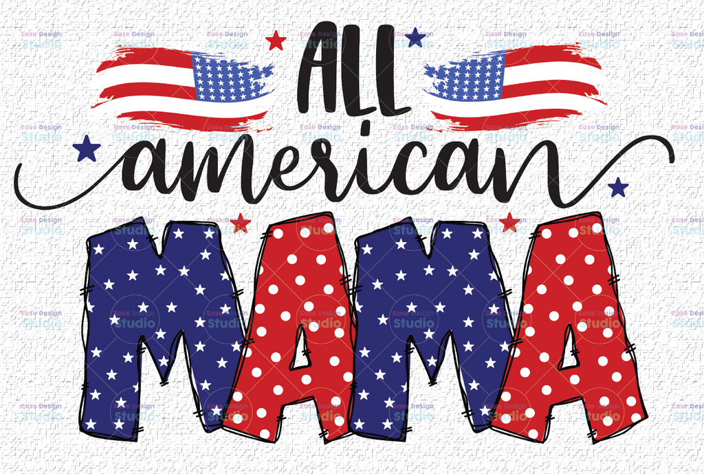All American Mama PNG File, Sublimation Design, Digital Download, Sublimation Designs Downloads, Patriotic Designs