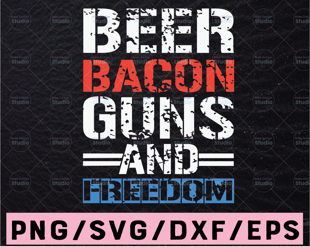 Beer Bacon Guns & Freedom Second Amendment PNG Sublimation Patriotic Print Design AI America EPS Usa Gun Rights Distressed Heat Press