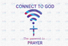 Connect To God The Password Is Prayer PNG, God Connection png for Sublimation, Wifi Icon, Christian Cross, Christian Gifts,God Lover Png Print