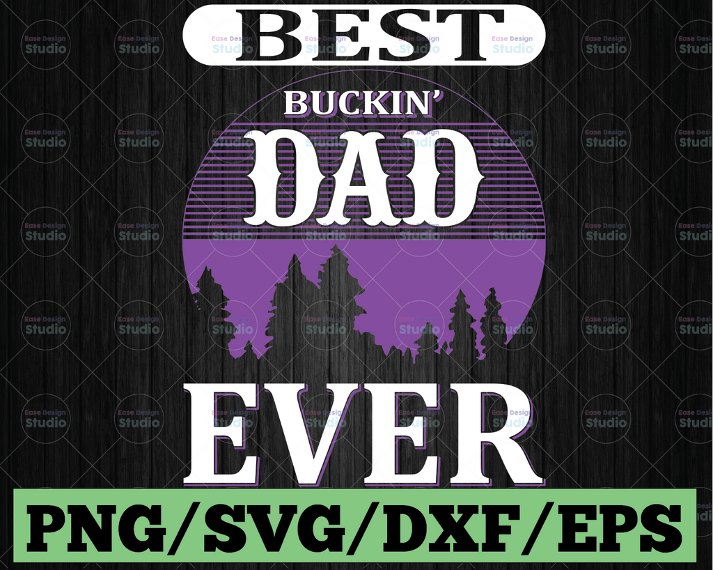 Best Buckin svg Best Buckin Dad svg Father Gift svg Deer hunting svg Dad hunting svg Fathers Day svg