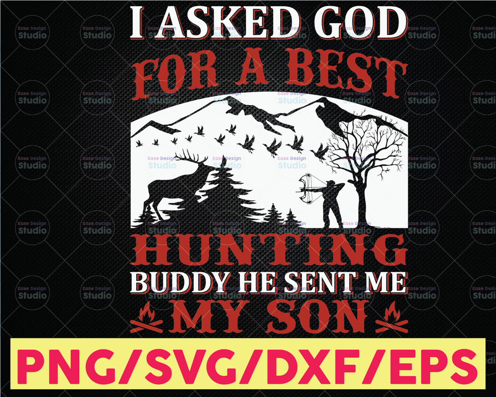 I asked god for a hunting partner he sent me my son svg cutting file | hunting svg file Hunting Gear