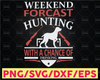Weekend Forecast - Hunting with a Chance of Drinking |SVG Cut or Print DIY Art Deer Hunting Season