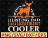 Dad Hunter Like A Regular Dad But Cooler SVG - Daddy svg, Archery svg, Deer Hunting svg, Bow Hunter, Bow Hunter svg