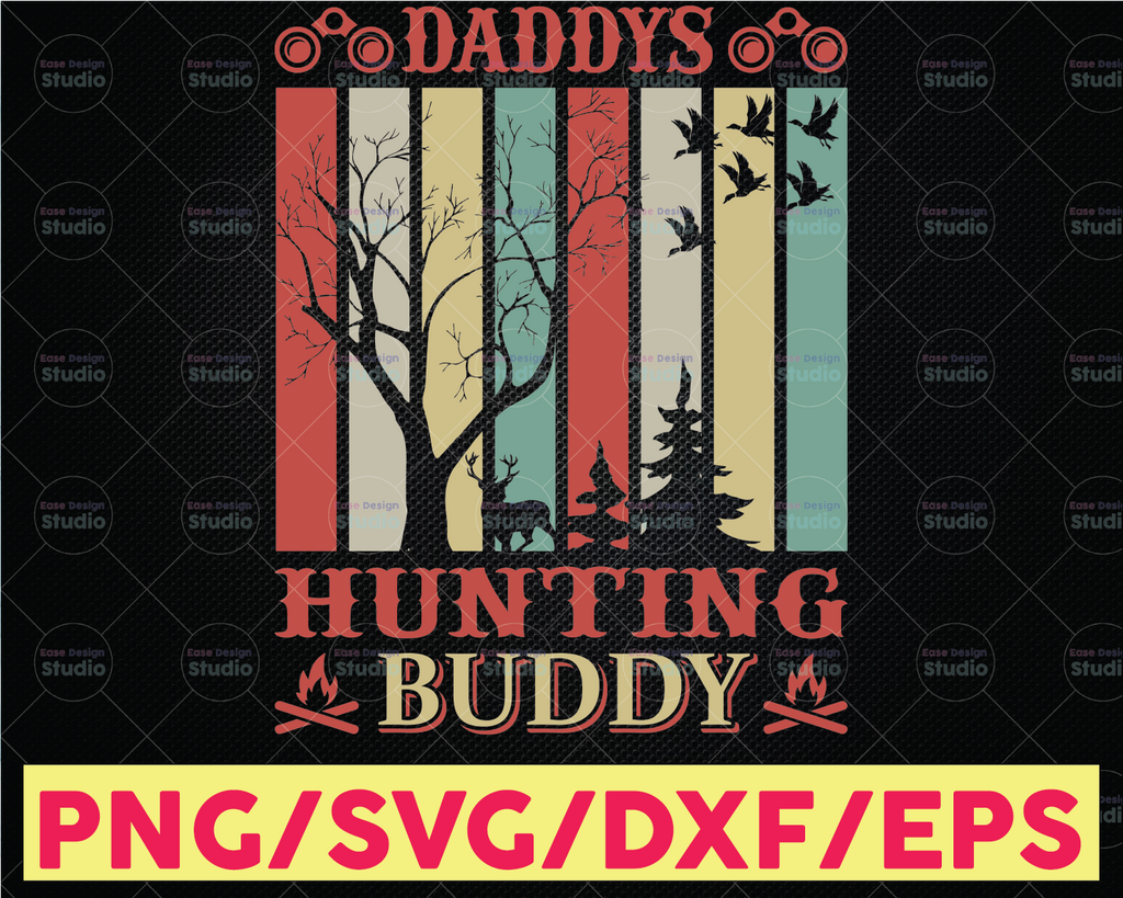 Daddy's hunting buddy svg cutting file for cricut or silhouette, deer hunting svg, hunting buddy svg, hunting dad svg