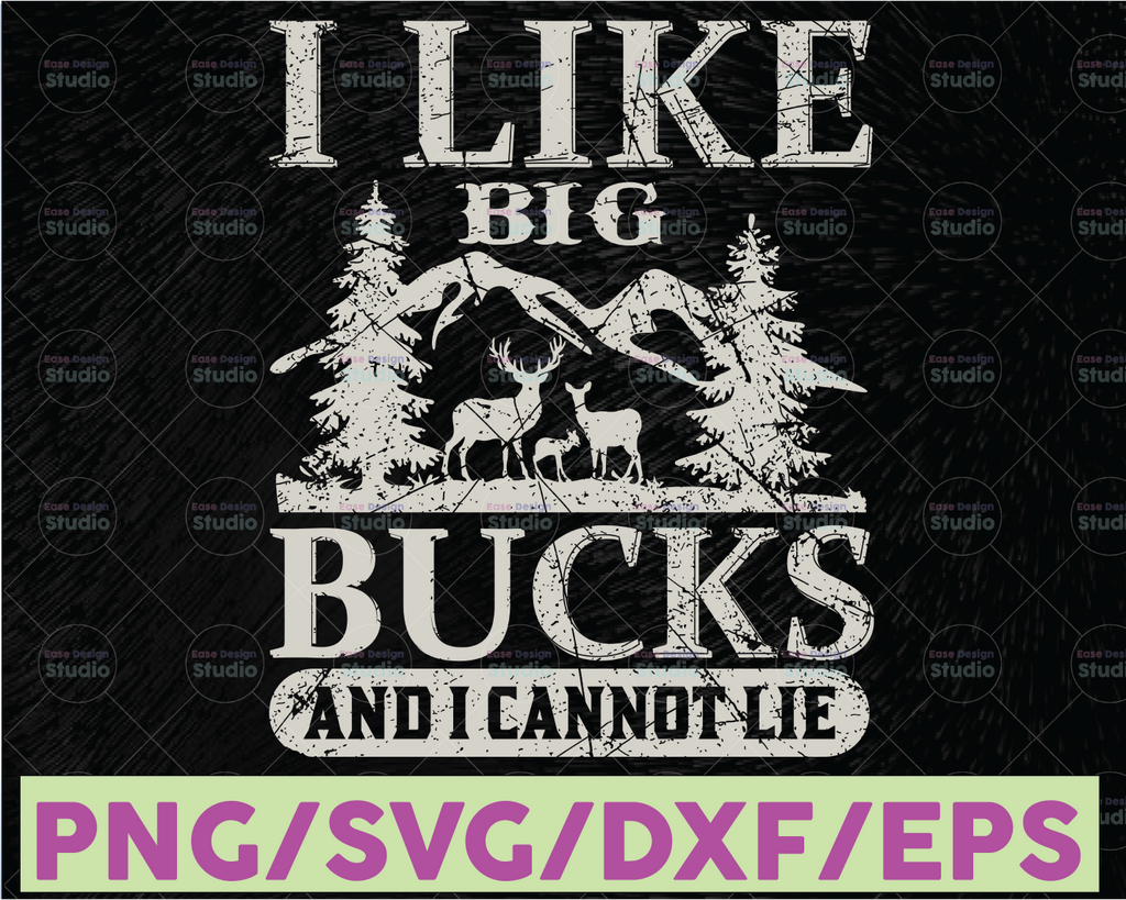 I Like Big Bucks And I Cannot Lie SVG | Hunting Quote SVG | Hunting Saying SVG | Hunting Cut File | Hunting Design Svg | Bucks Svg | Lie Svg