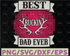 Fathers Day SVG, Best Buckin Dad Ever SVG, Best Dad SVG, Fathers Day Cut File, Digital Download