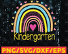 Kindergarten Rainbow SVG, Kindergarten SVG, School SVG, Digital Download/Cricut, Silhouette, Glowforge (includes svg/png/dxf file formats)