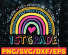 1st Grade Where The Adventure Begins Rainbow Svg,Grade, Back To School, 1st Day Of School, Kid & Teacher Gifts PNG Sublimation