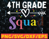 4th Grade Squad svg, 4th Grade svg, Second Grade svg, Frist Day of School svg, School Squad svg, Teacher svg, Elementary School svg