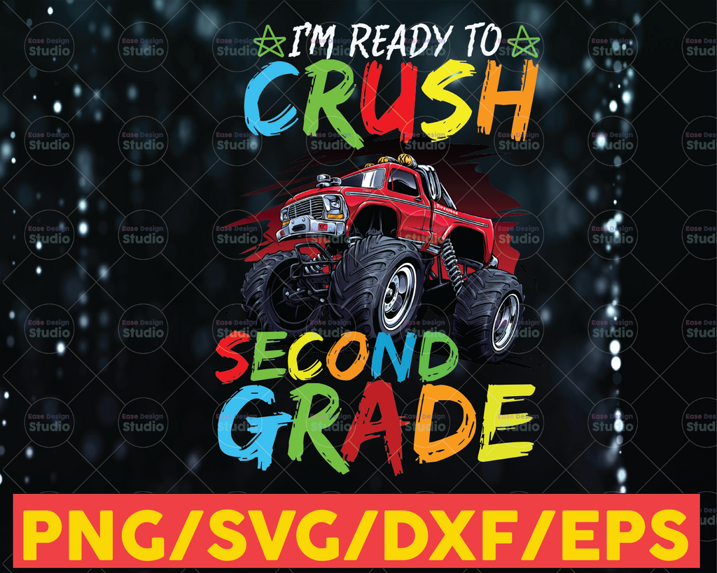 I'm Ready To Crush 2nd Grade Monster Truck, Second Grade png, Back To School png, Truck png, First Day Of School png, Second Grade Teacher png, PNG