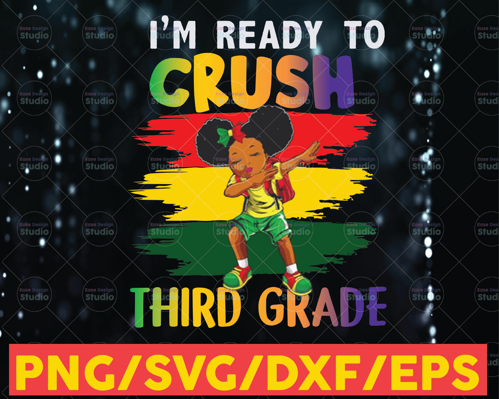 I'm Ready To Crush Third Grade PNG ,Back To School,Custom Grade,3rd Grade,Dabbing Girl,Dabbing Black Kid,Png Sublimation Print