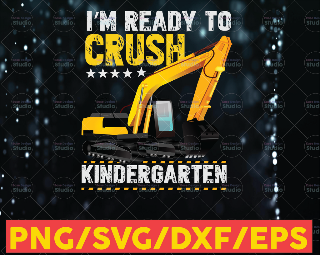 Kids I'm Ready To Crush Kindergarten Construction Vehicle Boys Back To School PNG, I'm Ready to Crush, Frist Day of School png Sublimation