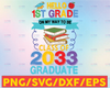 Hello 1st Grade On My Way To Be Class Of 2033 Graduate SVG, Back To School, 1st Grade Kid, Kindergarten Graduate, Cricut Svg/Png/Pdf/Dxf/Eps