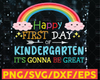 Happy First Day of Kindergarten It's Gonna Be Great SVG, Kindergarten Rainbow SVG, Back To School SVG