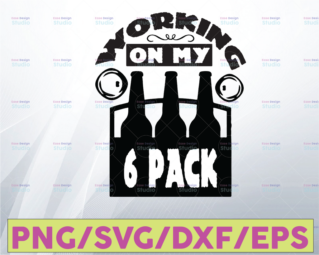 Working on my 6 pack SVG, Beer six pack cut file, Beer quote cut file, alcohol beer SVG, Beer svg for silhouette and cricut