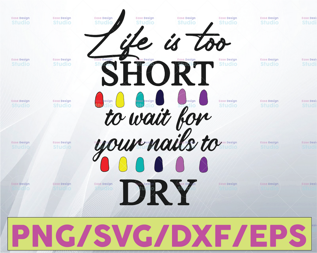 Life Is Too Short To Dry PNG, Funny Quotes, Funny Gifts, Colorful, Sublimated Printing/INSTANT DOWNLOAD/Png Printable/Digital Print Design