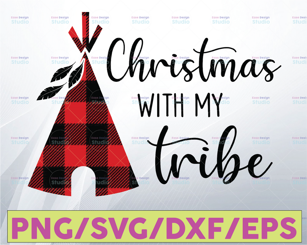 Christmas with my Tribe Svg, Christmas Svg, Buffalo Plaid Christmas Svg, Christmas Svg Designs, Christmas Cut Files Svg Png Dxf Jpeg