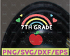 7th Grade Back to school rainbow SVG, back to school sublimation png, First Day of School, School SVG Rainbow SVG, png Digital Download