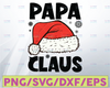 Papa Claus Santa Hat Christmas SVG, Papa Claus SVG, Christmas 2021 SVG, Cricut, Cutting File, Silhouette, Clipart