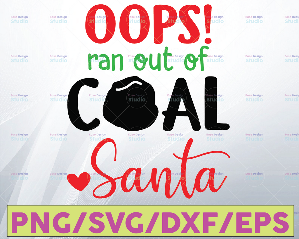 Christmas gag gift svg , oops! ran out of coal santa, svg, png, dxf, eps, digital download