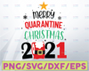 Merry Quarantine Christmas 2021 SVG, Santa with Face Mask 2021 SVG, Christmas Quarantine Tree SVG, Cricut, Clipart, Cut File Download File