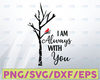 I Am Always With You Cardinal In Birch Tree SVG digital cut file for htv-vinyl-decal-vinyl cutter-craft cutter- SVG - DXF & Jpeg formats