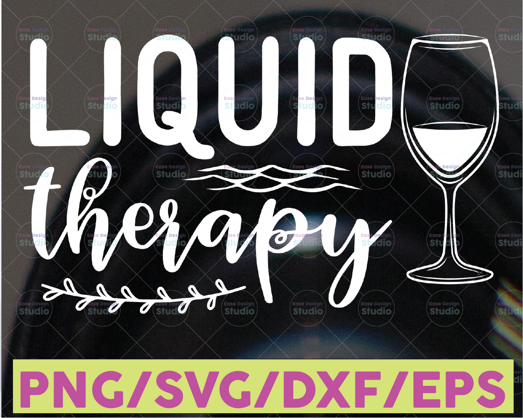 Liquid Therapy SVG, Wine Therapy Svg, Cute Quote Svg, Wine Therapy, Mom Therapy Svg, Wine and Hearts Svg, Wine Tumbler SVG