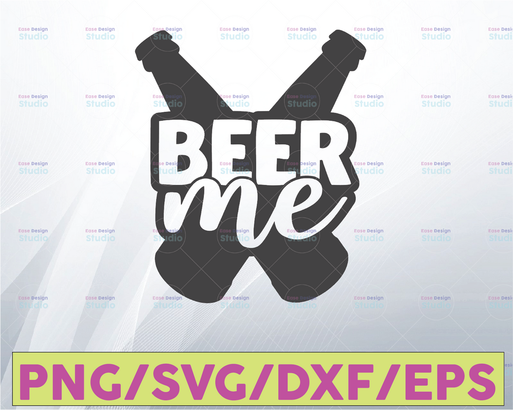 Beer me SVG, Beer quote, Cut File, Beer Quotes, Alcohol Bundle cut files, cricut, silhouette, Beer day svg, instant download
