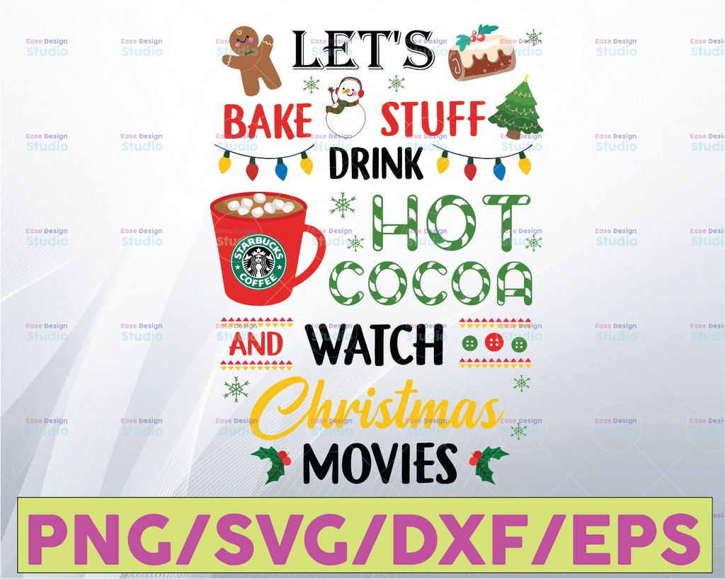 Let's Bake Stuff Drink Hot Cocoa and Watch Christmas Movies Funny Family Matching PNG Digital Download